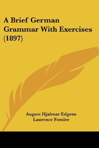 A Brief German Grammar With Exercises (1897)