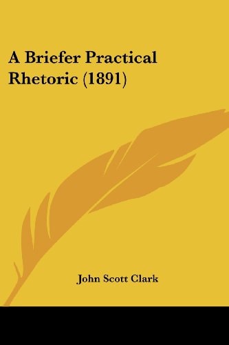A Briefer Practical Rhetoric (1891)