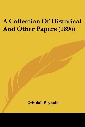 A Collection Of Historical And Other Papers (1896)