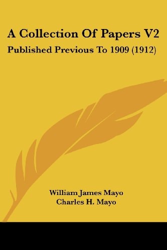 A Collection Of Papers V2 Published Previous To 1909 (1912)
