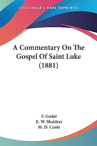 A Commentary On The Gospel Of Saint Luke (1881)