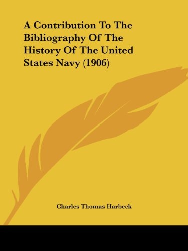 A Contribution To The Bibliography Of The History Of The United States Navy (1906)