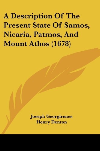 A Description of the Present State of Samos, Nicaria, Patmos, and Mount Athos