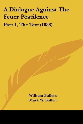 A Dialogue Against The Feuer Pestilence Part 1, The Text (1888)