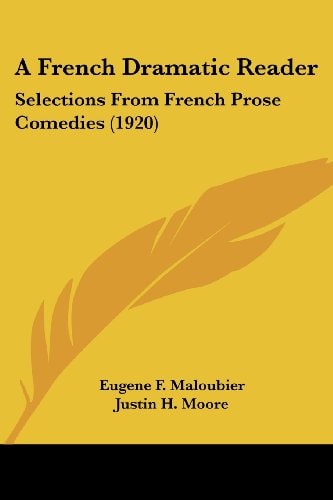 A French Dramatic Reader Selections From French Prose Comedies (1920)