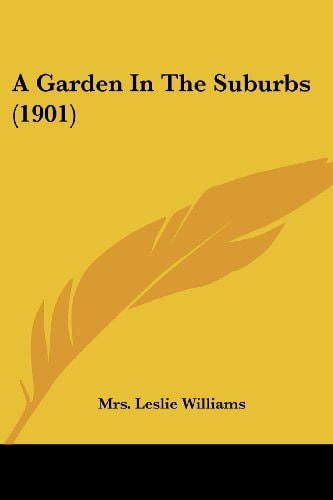 A Garden In The Suburbs (1901)