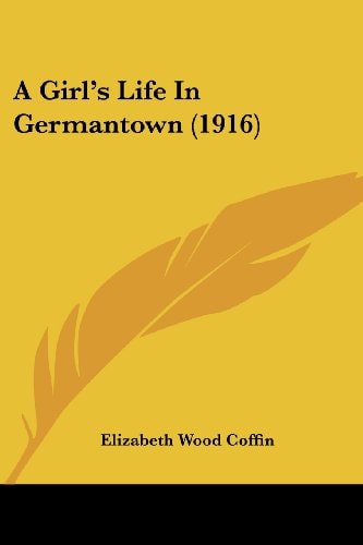 A Girl's Life In Germantown (1916)