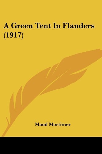 A Green Tent In Flanders (1917)