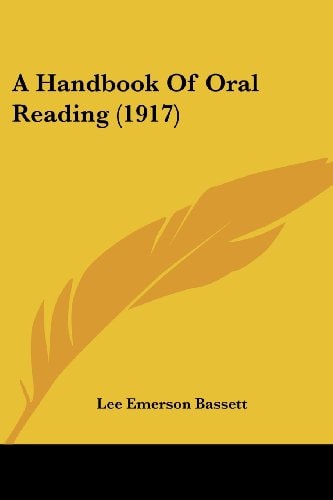 A Handbook Of Oral Reading (1917)