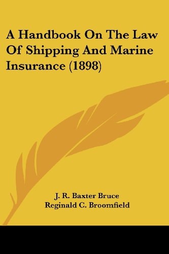 A Handbook On The Law Of Shipping And Marine Insurance (1898)