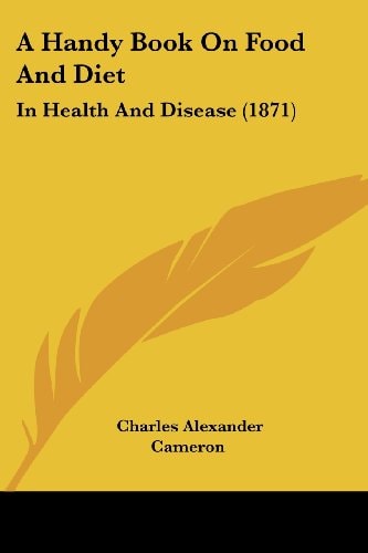 A Handy Book on Food and Diet In Health and Disease (1871)