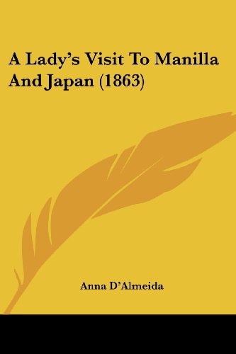 A Lady's Visit to Manilla and Japan