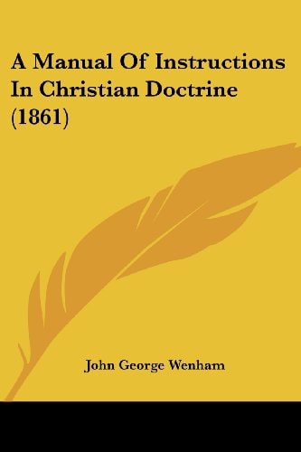 A Manual of Instructions in Christian Doctrine