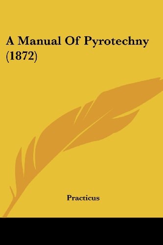 A Manual of Pyrotechny