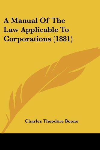 A Manual Of The Law Applicable To Corporations (1881)