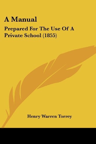 A Manual: Prepared for the Use of a Private School (1855)