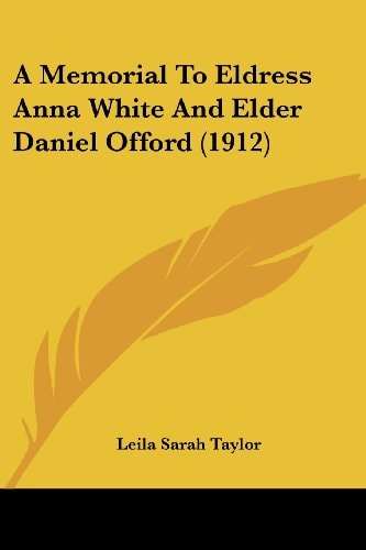 A Memorial To Eldress Anna White And Elder Daniel Offord (1912)
