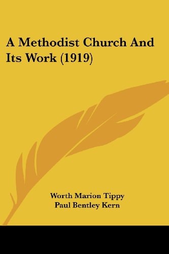 A Methodist Church And Its Work (1919)
