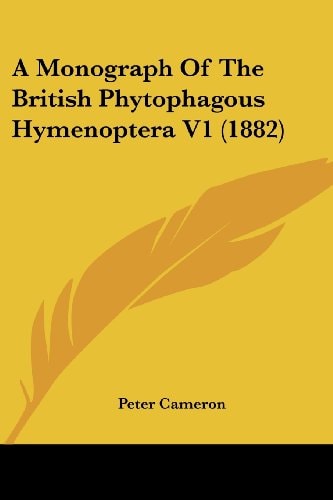 A Monograph Of The British Phytophagous Hymenoptera V1 (1882)
