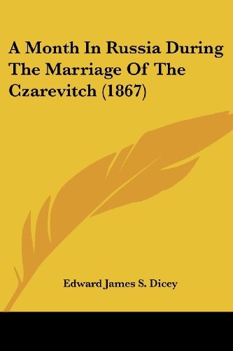 A Month in Russia During the Marriage of the Czarevitch