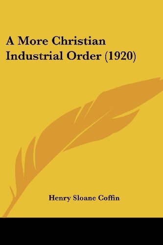 A More Christian Industrial Order (1920)