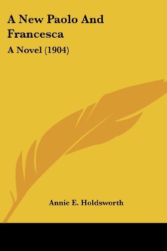 A New Paolo And Francesca A Novel (1904)