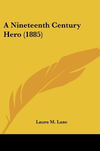 A Nineteenth Century Hero (1885)