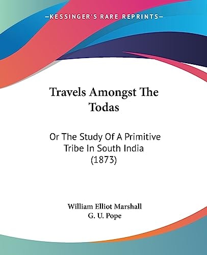 Travels Amongst the Todas Or the Study of A Primitive Tribe in South India (1873)