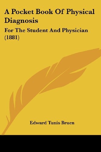A Pocket Book Of Physical Diagnosis For The Student And Physician (1881)