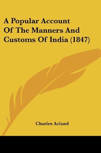 A Popular Account of the Manners and Customs of India