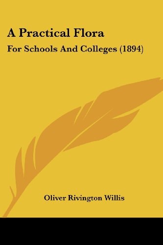A Practical Flora For Schools And Colleges (1894)