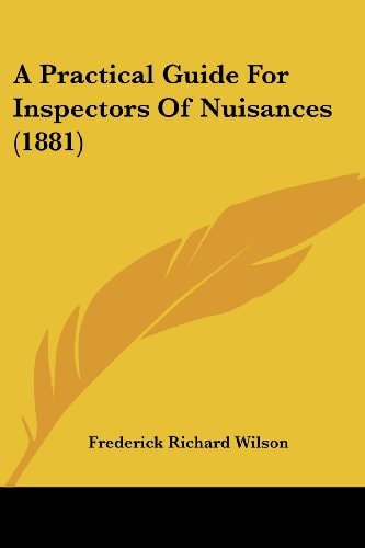 A Practical Guide For Inspectors Of Nuisances (1881)