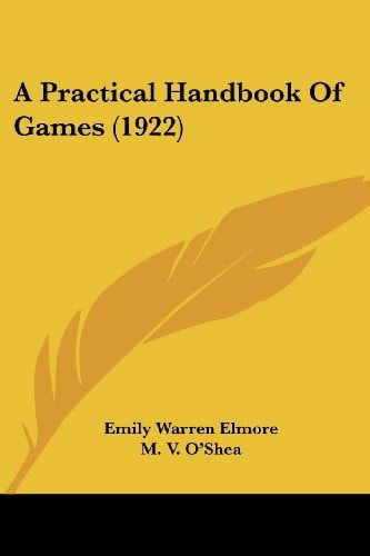 A Practical Handbook Of Games (1922)