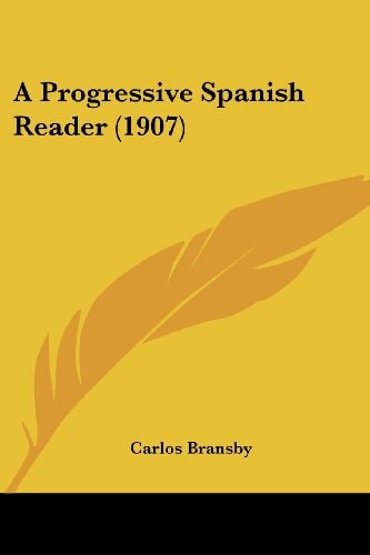 A Progressive Spanish Reader (1907)