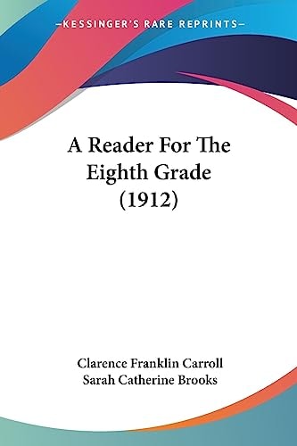 A Reader For The Eighth Grade (1912)