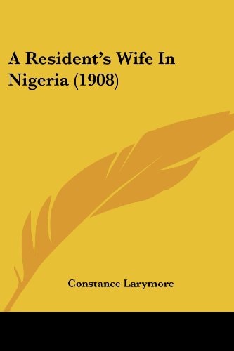 A Resident's Wife In Nigeria (1908)