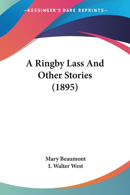 A Ringby Lass And Other Stories (1895)