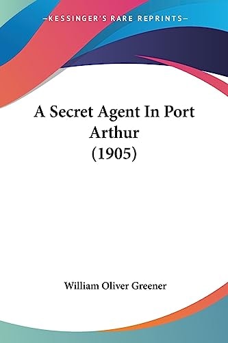 A Secret Agent In Port Arthur (1905)