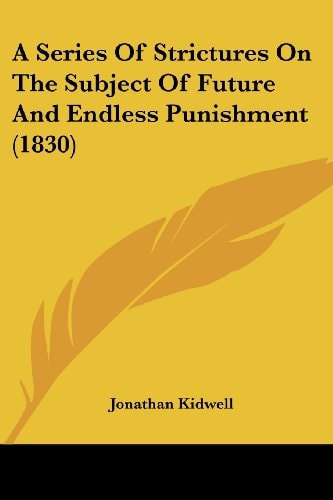 A Series of Strictures on the Subject of Future and Endless Punishment