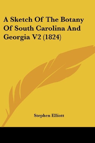 A Sketch of the Botany of South Carolina and Georgia V2
