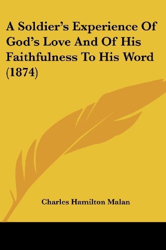 A Soldier's Experience of God's Love and of His Faithfulness to His Word
