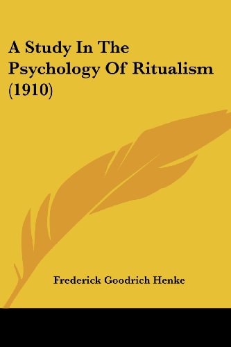 A Study In The Psychology Of Ritualism (1910)