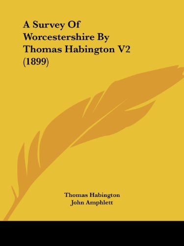 A Survey Of Worcestershire By Thomas Habington V2 (1899)