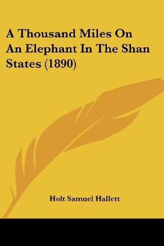 A Thousand Miles On An Elephant In The Shan States (1890)