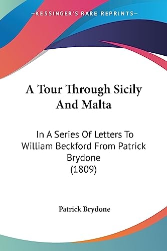 A Tour Through Sicily and Malt In A Series of Letters to William Beckford from Patrick Brydone (1809)