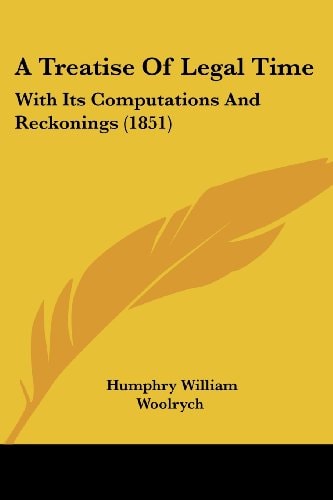 A Treatise of Legal Time With Its Computations and Reckonings (1851)