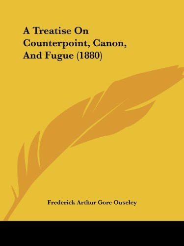 A Treatise On Counterpoint, Canon, And Fugue (1880)