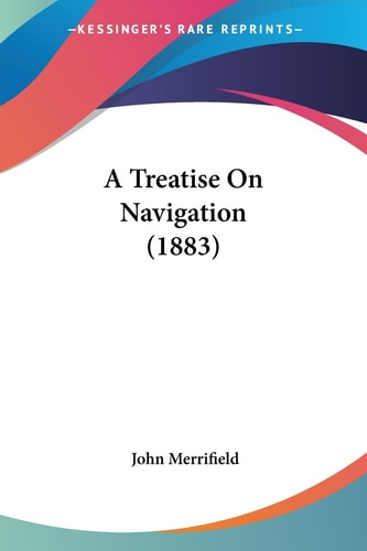 A Treatise On Navigation (1883)