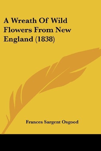 A Wreath of Wild Flowers from New England