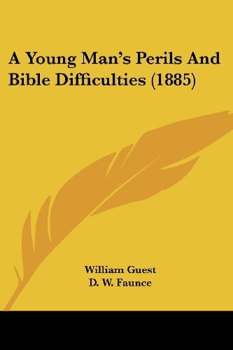 A Young Man's Perils And Bible Difficulties (1885)